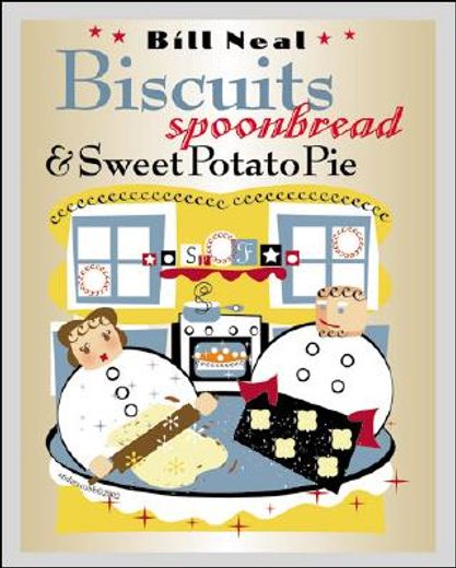 biscuits, spoonbread, & sweet potato pie (in English)