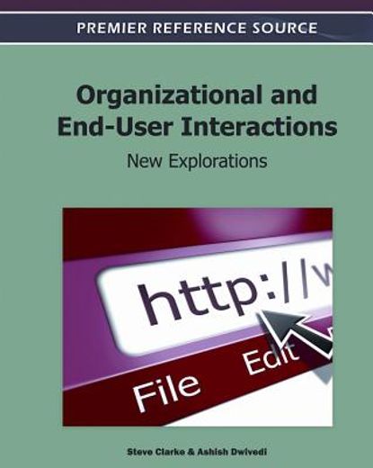 organizational and end-user interactions,new explorations