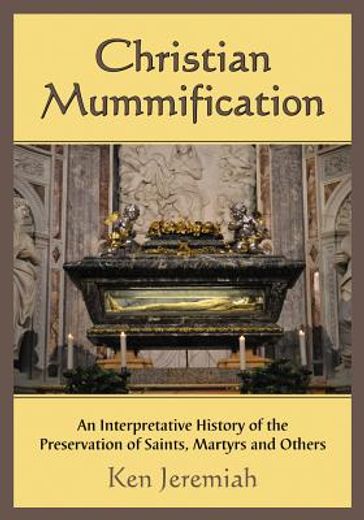 christian mummification (en Inglés)