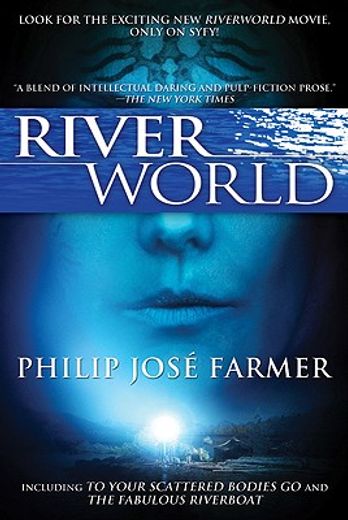 Riverworld: Including to Your Scattered Bodies go & the Fabulous Riverboat (Riverworld, 1) (en Inglés)