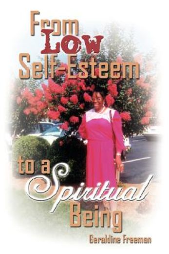 from low self-esteem to a spiritual being