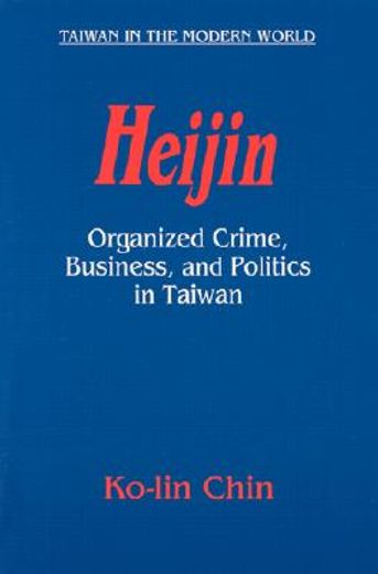 heijin,organized crime, business, and politics in taiwan