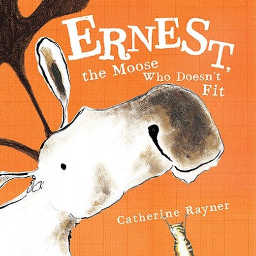 ernest, the moose who doesn´t fit