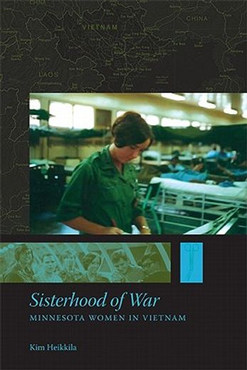 sisterhood of war,minnesota women in vietnam (en Inglés)