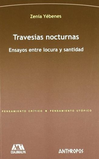 Travesias Nocturnas: Ensayos Entre Locura y Sanidad (in Spanish)
