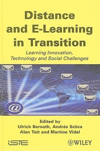 Distance and E-Learning in Transition: Learning Innovation, Technology and Social Challenges (en Inglés)
