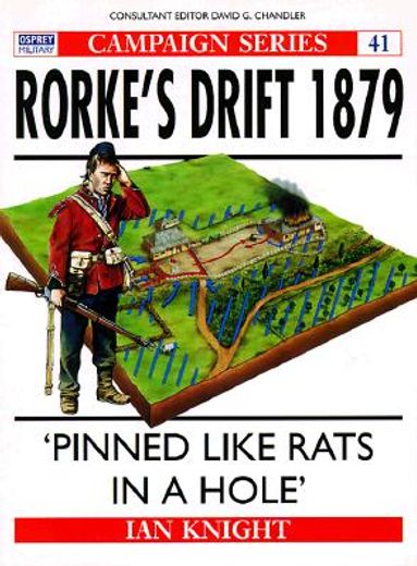 Rorke's Drift 1879: 'Pinned Like Rats in a Hole' (en Inglés)