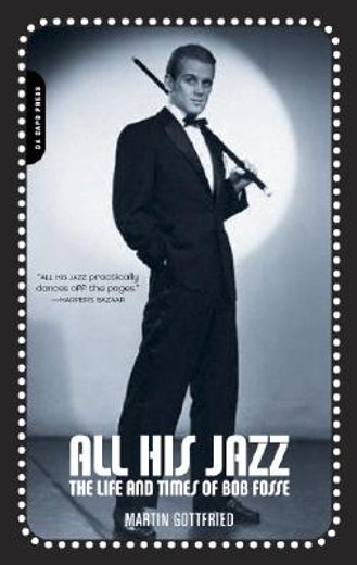 all his jazz,the life & death of bob fosse (en Inglés)