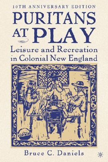 puritans at play,leisure and recreation in colonial new england