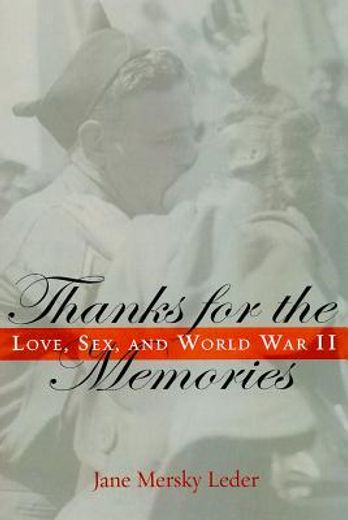 thanks for the memories,love, sex, and world war 2