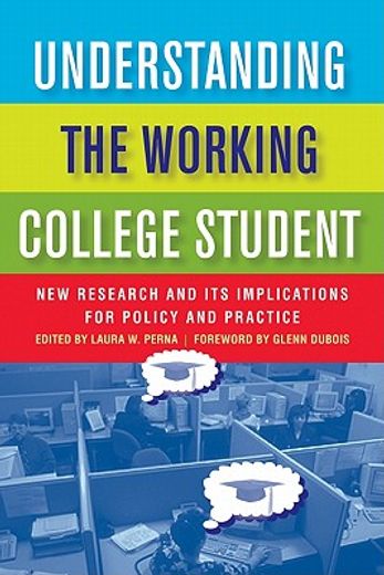 understanding the working college student,new research and its implications for policy and practice