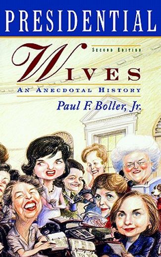presidential wives,an anecdotal history