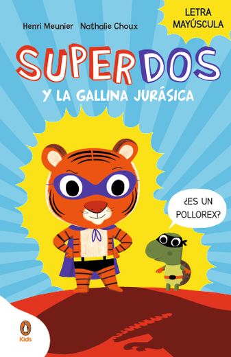 SuperDos y la gallina jurásica (SuperDos 1)