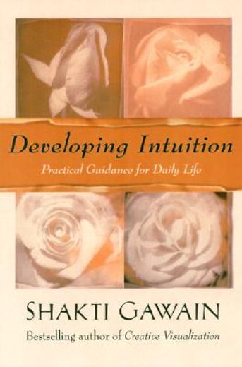 developing intuition,practical guidance for daily life