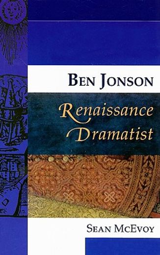 ben johnson, renaissance dramatist