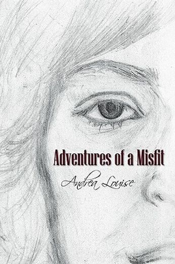 adventures of a misfit,a memoir