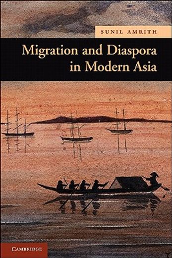 Migration and Diaspora in Modern Asia (New Approaches to Asian History) (en Inglés)