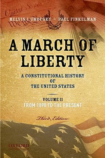 a march of liberty,a constitutional history of the united states: from 1898 to the present