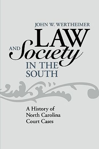 law and society in the south,a history of north carolina court cases