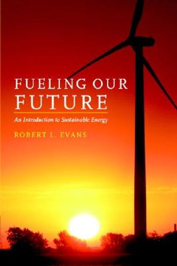 fueling our future,an introduction to sustainable energy