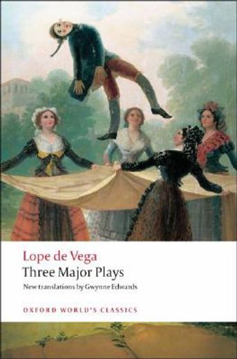 three major plays,fuente ovejuna/the knight from olmedo/punishment without revenge (in English)