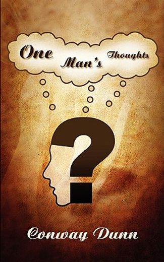 one man"s thoughts