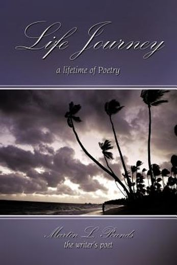 life journey,a lifetime of poetry