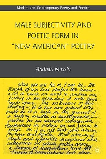male subjectivity and poetic form in "new american" poetry