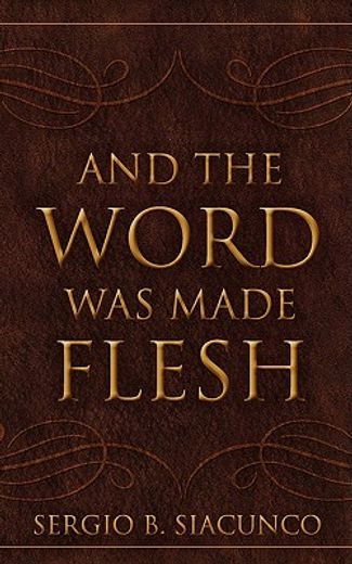 and the word was made flesh