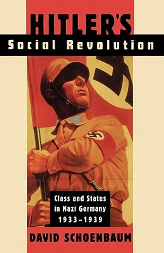 hitler´s social revolution,class and status in nazi germany, 1933-1939 (en Inglés)