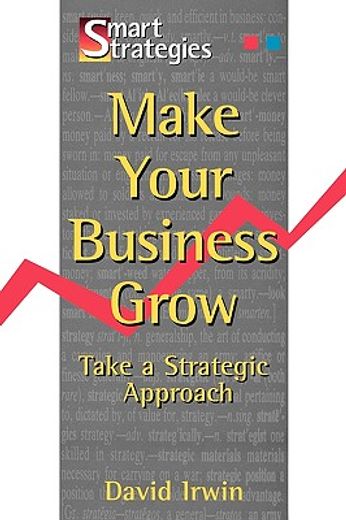 Make Your Business Grow (en Inglés)
