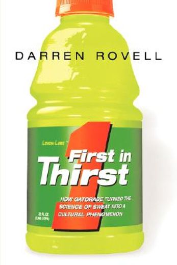 first in thirst,how gatorade turned the science of sweat into a cultural phenomenon