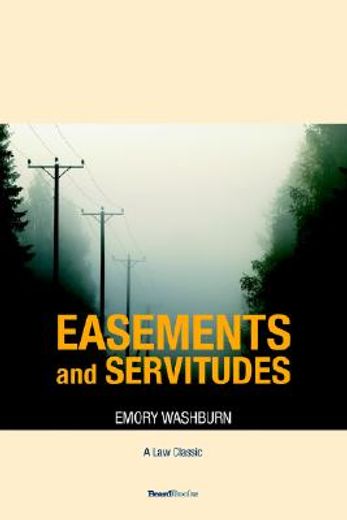 a treatise on the american law of easements and servitudes
