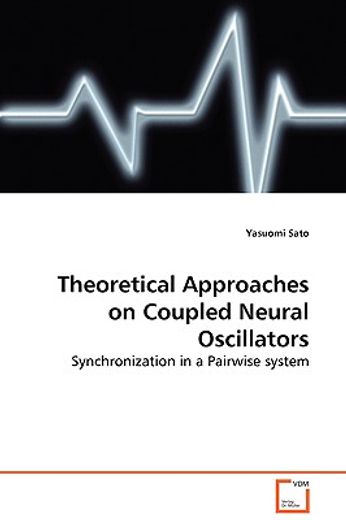 theoretical approaches on coupled neural oscillators - synchronization in a pairwise system