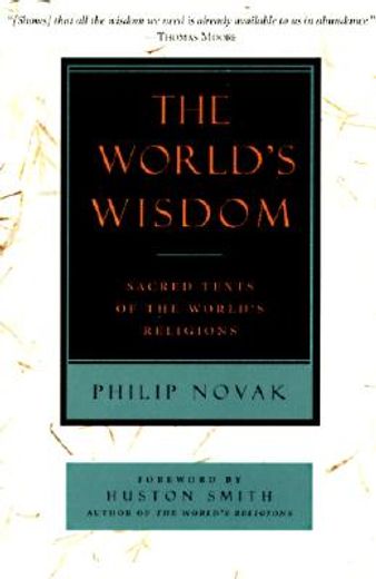 the world´s wisdom,sacred texts of the world´s religions (in English)