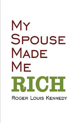 my spouse made me rich