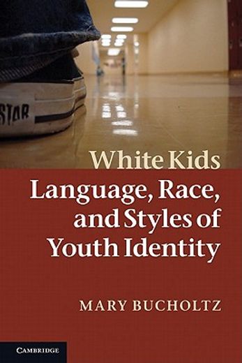 white kids,language, race and styles of youth identity (en Inglés)