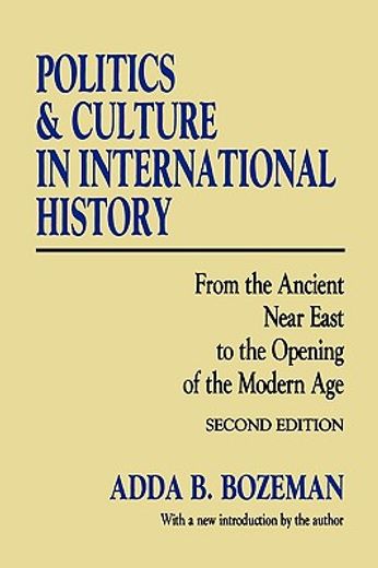 politics and culture in international history,from the ancient near east to the opening of the modern age
