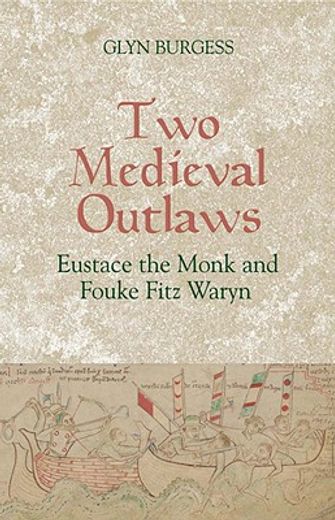 two medieval outlaws,the romance of eustace the monk and fouke fitz waryn