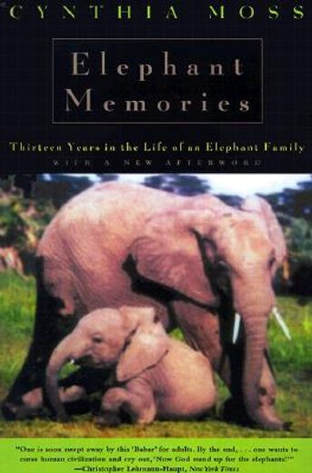 elephant memories,thirteen years in the life of an elephant family (en Inglés)