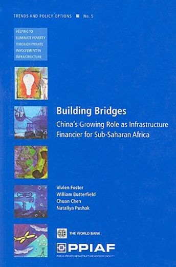 building bridges,china´s growing role as infrastructure financier for africa