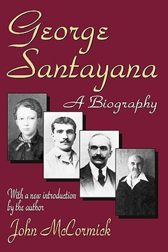george santayana,a biography
