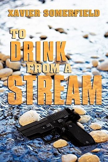 to drink from a stream