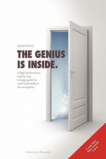 the genius is inside.,a high performance step-by-step strategy guide for small and medium size companies