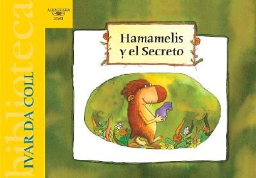 hamamelis y el secreto/ hamamelis and the secret