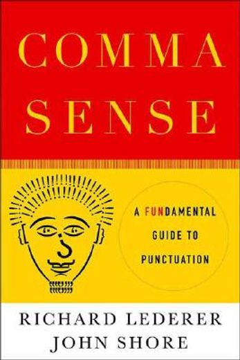 comma sense,a fun-damental guide to punctuation (in English)