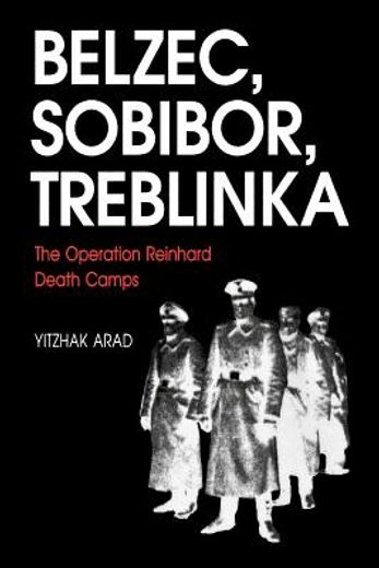 belzec, sobibor, treblinka,the operation reinhard death camps