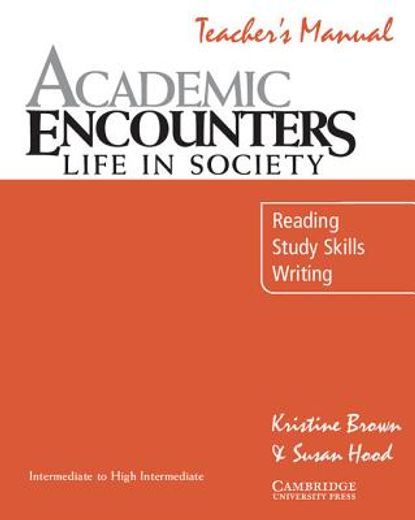 academic encounters,life in society : reading, study skills, writing