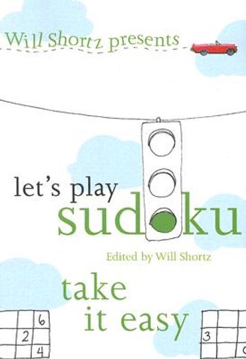 will shortz presents take it easy sudoku,100 wordless crossword puzzles (in English)