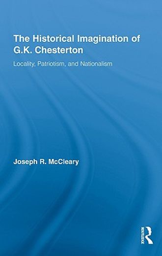 historical imagination and g.k. chesterton´s literary works,locality, patriotism, and nationalism